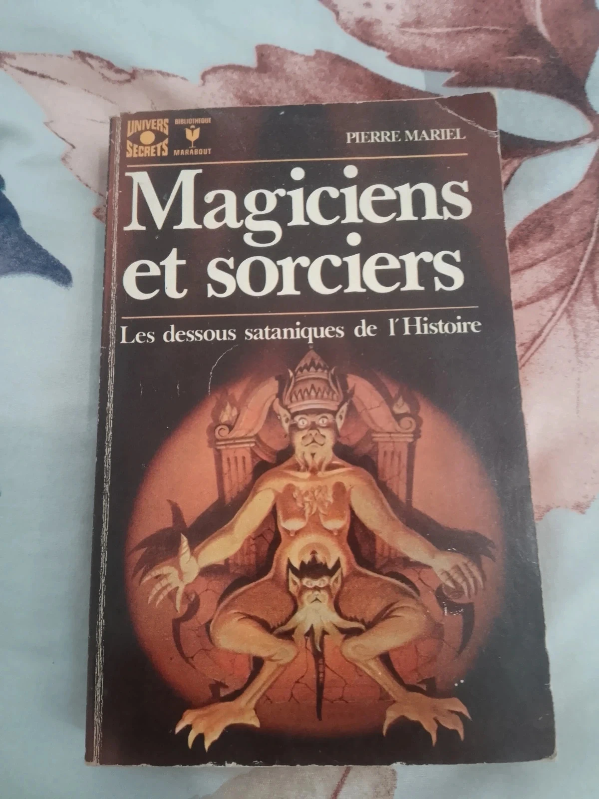 Magiciens et sorciers les dessous sataniques de l'histoire